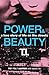 Power & Beauty: A Love Stor...