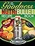 NutriBullet Goodness Recipe...
