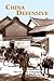 China Defensive: The U.S. Army Campaigns of World War II
