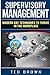 Supervisory Management by Ted Brown