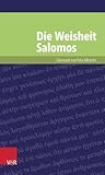 Die Weisheit Salomos (Kleine Bibliothek Der Antiken Judischen Und Christlichen Lit) (German Edition)