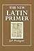 The New Latin Primer