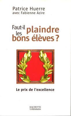 Faut-il plaindre les bons élèves (Psychologie / Psychanalyse) (French Edition)