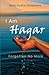 I Am Hagar: Forgotten No More