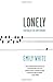 Lonely by Emily White Lonely by Emily White