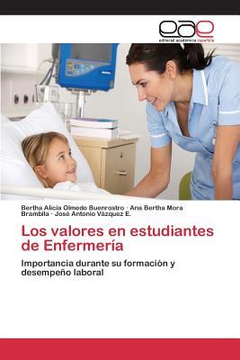 Los valores en estudiantes de Enfermería (Spanish Edition)