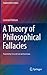 A Theory of Philosophical Fallacies (Argumentation Library, 26)