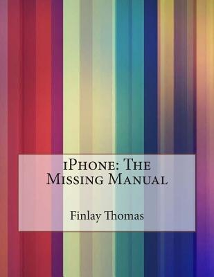 iPhone: The Missing Manual