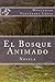 El Bosque Animado by Wenceslao Fernandez Lopez
