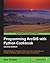 Programming ArcGIS with Python Cookbook