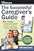 Successful Caregiver's Guide (Eldercare Series)
