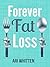 Forever Fat Loss by Ari Whitten