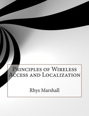 Principles of Wireless Access and Localization