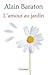 L'Amour au jardin (Essai) (French Edition)