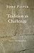 Tradition as Challenge: Essays and Speeches