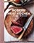 Modern Meat Kitchen: How to choose, prepare and cook meat and poultry
