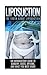 Liposuction: The Truth Abou...