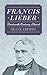 Francis Lieber: Nineteenth Century Liberal