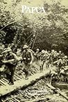 Papua: The U.S. Army Campaigns of World War II