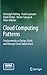 Cloud Computing Patterns: Fundamentals to Design, Build, and Manage Cloud Applications