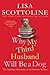 Why My Third Husband Will Be a Dog: The Amazing Adventures of an Ordinary Woman (The Amazing Adventures of an Ordinary Woman, 1)