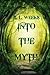 Into the Myth