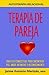 Terapia de pareja (Spanish Edition)