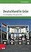 Deutschland in Gr|n: Eine zwiespältige Erfolgsgeschichte (German Edition)