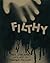 Filthy by Jake Giszczynski