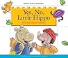 Yes, No, Little Hippo by Jane Belk Moncure