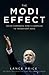 The Modi Effect: Inside Narendra Modi's Campaign to Transform India