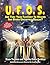 UFOS: Are They Your Passport to Heaven And Other Unearthly Realms?