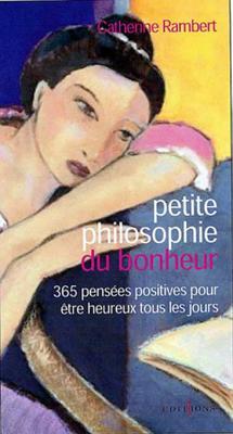 Petite philosophie de la paix intérieure (Editions 1 - Spritualité / Développement Personnel) (French Edition)