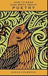 How to Read (and Write About) Poetry by Susan Holbrook