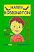 Harry Bobbington (French Edition)