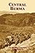 Central Burma: The U.S. Army Campaigns of World War II