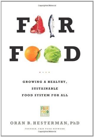 Fair Food: Growing a Healthy, Sustainable Food System for All (Hardcover)
