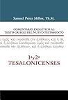 Comentario Exegético al texto griego del N.T. - 1 y 2 Tesalonicenses (Spanish Edition) Comentario Exegético al texto griego del N.T. - 1 y 2 Tesalonicenses (Spanish Edition)