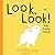 Look, Look!: Baby Animal Fr...