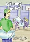 The Pillow Fight Professional by Angela Ruth Strong
