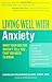 Living Well with Anxiety: W...