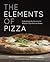 The Elements of Pizza by Ken Forkish
