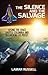 The Silence and the Salvage