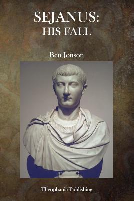 Sejanus: His Fall