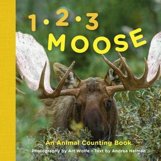 1, 2, 3 Moose: An Animal Counting Book (Board Book)