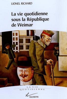 La vie quotidienne sous la république de Weimar (Histoire contemporaine) (French Edition)