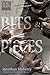 Bits & Pieces (Rot & Ruin, #5)