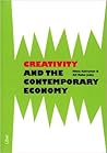 Creativity and the Contemporary Economy