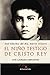 El niño testigo de Cristo Rey: José Sánchez del Río, mártir cristero (Spanish Edition)