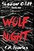 Shadow Cliff Book One: Wolf Night